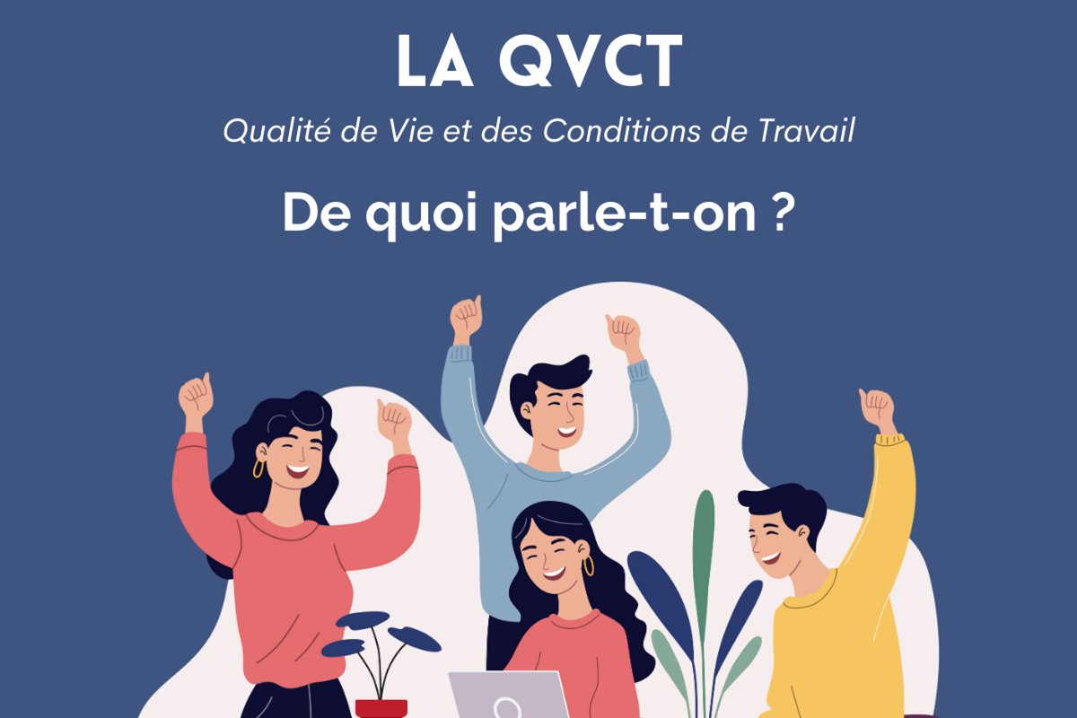 En images : La QVCT, de quoi parle-t-on ?